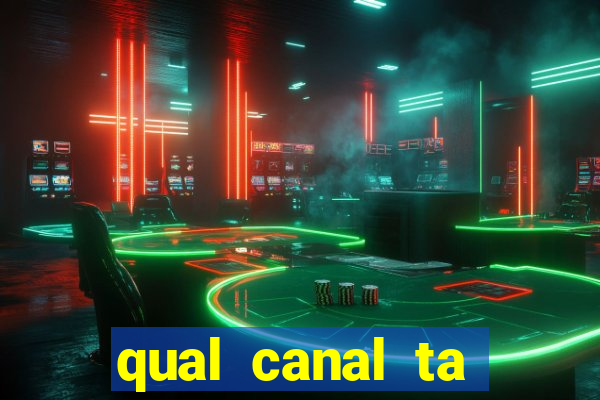 qual canal ta passando o jogo do inter